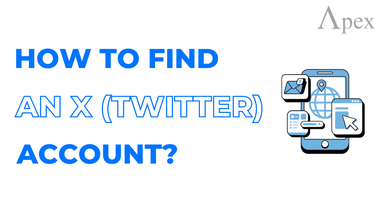 How to Find an X (Twitter) Account?